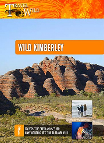 Travel Wild Wild Kimberley [Blu-Ray]
