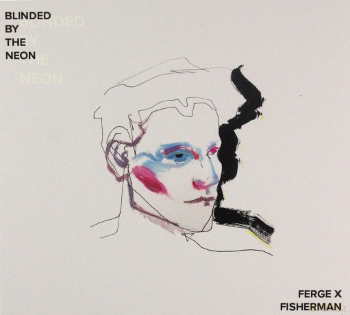 Ferge X Fisherman: Blinded By The Neon [CD]