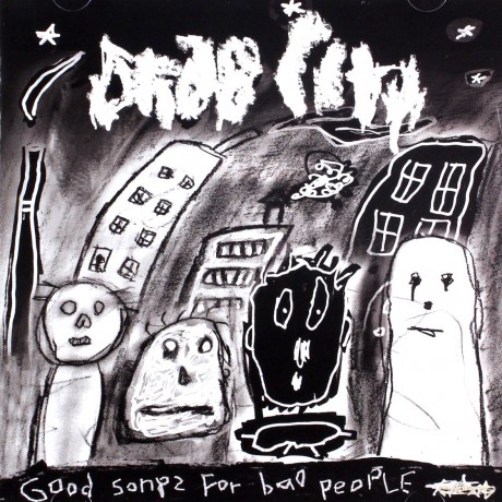 Drab City: Good Songs For Bad People [CD]