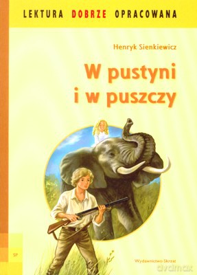 W pustyni i w puszczy - Henryk Sienkiewicz [KSIĄŻKA]