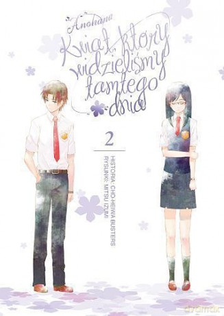 Anohana - Kwiat, który widzieliśmy tamtego dnia (Tom 2) - Mitsu Izumi [KOMIKS]