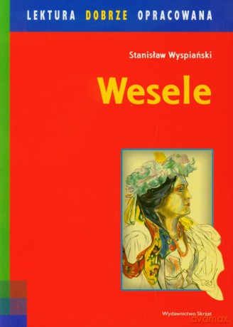 Wesele - Stanisław Wyspiański [KSIĄŻKA]
