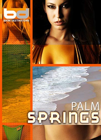 Bikini Destinations Bikini Destinations Palm Springs [Blu-Ray]