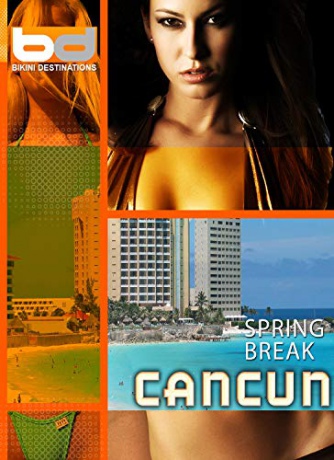 Bikini Destinations Spring Break Cancun [Blu-Ray]