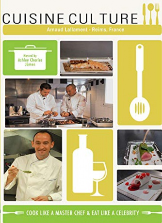 Cuisine Culture Arnaud Lallament Reims, France [Blu-Ray]