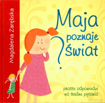 Maja poznaje świat - Magdalena Zarębska [KSIĄŻKA]