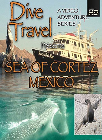 Dive Travel The Sea of Cortez [Blu-Ray]