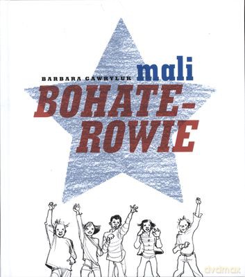 Mali bohaterowie - Barbara Gawryluk [KSIĄŻKA]