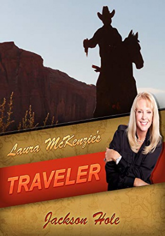 Laura McKenzie's Traveler Jackson Hole [Blu-Ray]