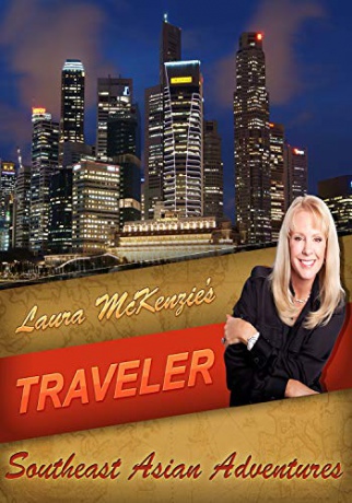 Laura McKenzie's Traveler Southeast Asian Adventures [Blu-Ray]