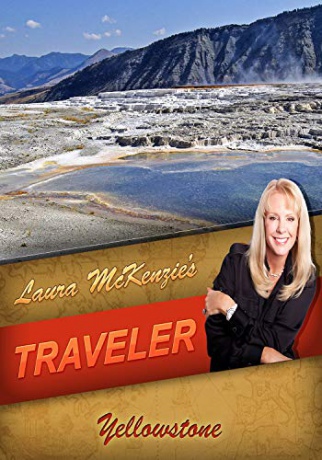 Laura McKenzie's Traveler Yellowstone [Blu-Ray]
