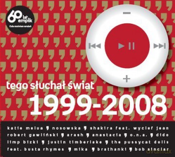 Tego słuchał świat 1999-2008 [CD]