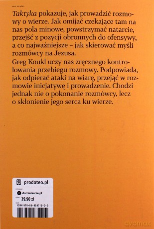 Taktyka. Plan gry, czyli jak rozmawiać o wierze chrześcijańskiej - Gregory Koukl [KSIĄŻKA]