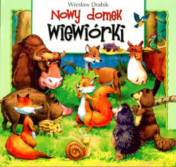 Nowy domek wiewiórki - Wiesław Drabik [KSIĄŻKA]