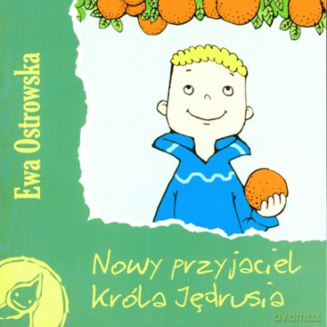 Nowy przyjaciel króla Jędrusia - Ewa Ostrowska [KSIĄŻKA]