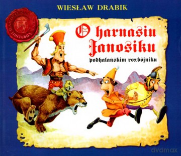 O harnasiu Janosiku... - Wiesław Drabik [KSIĄŻKA]