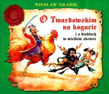 O Twardowskim na kogucie... - Wiesław Drabik [KSIĄŻKA]
