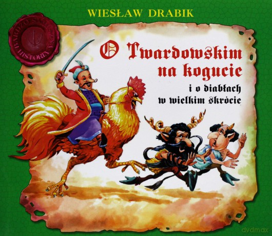 O Twardowskim na kogucie... - Wiesław Drabik [KSIĄŻKA]