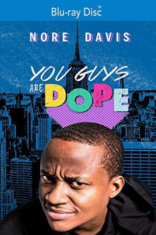 Nore Davis: You Guys Are Dope [Blu-Ray]