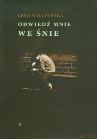 Odwiedź mnie we śnie - Lena Wilczyńska [KSIĄŻKA]