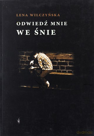 Odwiedź mnie we śnie - Lena Wilczyńska [KSIĄŻKA]