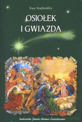 Osiołek i gwiazda - Ewa Stadmuller [KSIĄŻKA]