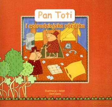 Pan Toti i czarodziejska różdżka - Sorn Gara [KSIĄŻKA]