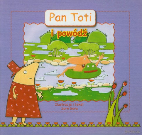 Pan Toti i powódź - Sorn Gara [KSIĄŻKA]