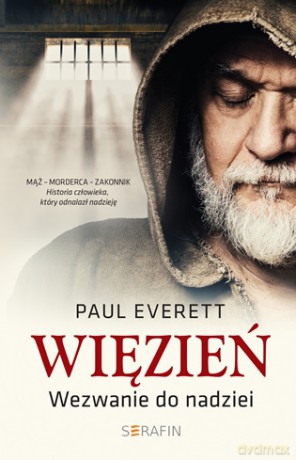 Więzień. Wezwanie do nadziei Paul Everett [KSIĄŻKA]