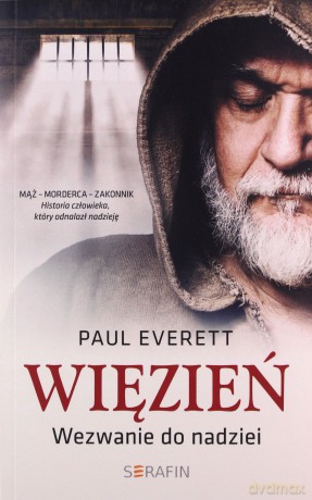 Więzień. Wezwanie do nadziei Paul Everett [KSIĄŻKA]