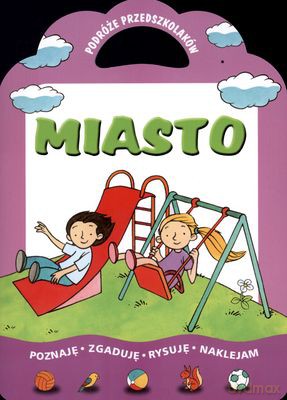Podróże przedszkolaków - miasto - Urszula Filuciak [KSIĄŻKA]