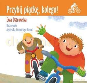 Przybij piątkę, kolego! - Ewa Ostrowska [KSIĄŻKA]
