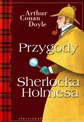 Przygody Sherlocka Holmesa - Artur Conan Doyle [KSIĄŻKA]