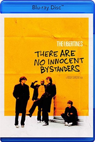 The Libertines: There Are No Innocent Bystanders [Blu-Ray]