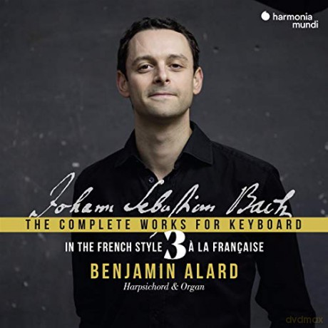 Bach: Complete Keyboard Edition Vol 3 Alard (digipack) [3CD]