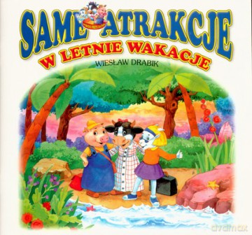 Same atrakcje w letnie wakacje - Wiesław Drabik [KSIĄŻKA]