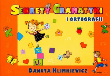 Sekrety gramatyki i ortografii - Danuta Klimkiewicz [KSIĄŻKA]