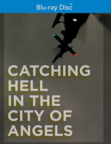 Catching Hell in the City of Angels [Blu-Ray]