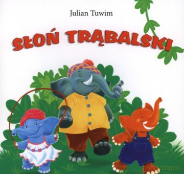 Słoń Trąbalski - Julian Tuwim [KSIĄŻKA]