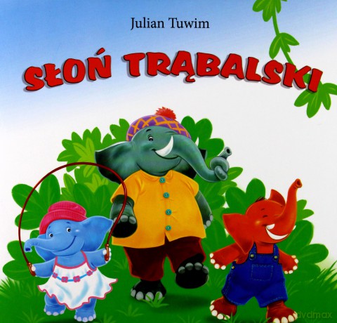 Słoń Trąbalski - Julian Tuwim [KSIĄŻKA]