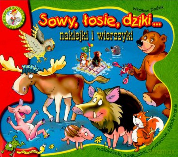 Sowy, łosie, dziki.. - Wiesław Drabik [KSIĄŻKA]