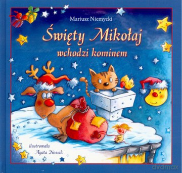 Święty mikołaj wchodzi kominem - Mariusz Niemycki [KSIĄŻKA]