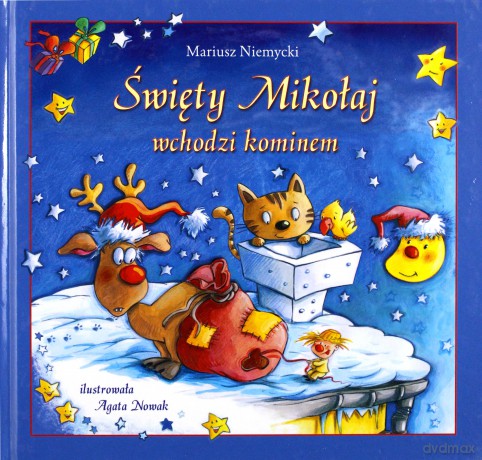 Święty mikołaj wchodzi kominem - Mariusz Niemycki [KSIĄŻKA]