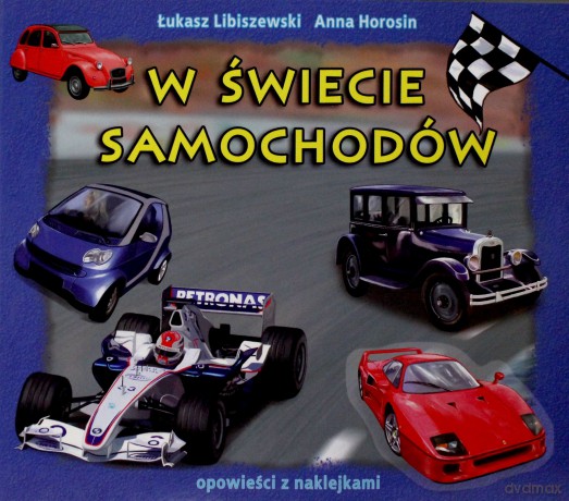 W świecie samochodów naklejki - Łukasz Libiszewski, Anna Horosin [KSIĄŻKA]