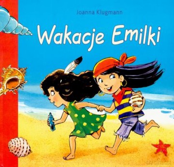 Wakacje Emilki - Joanna Klugmann [KSIĄŻKA]