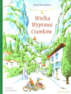 Wielka wyprawa ciumków - Paweł Baręsewicz [KSIĄŻKA]