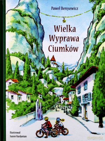 Wielka wyprawa ciumków - Paweł Baręsewicz [KSIĄŻKA]
