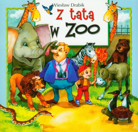 Z tatą w zoo - Wiesław Drabik [KSIĄŻKA]