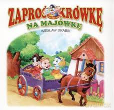 Zaproś krówkę na majówkę - Wiesław Drabik [KSIĄŻKA]