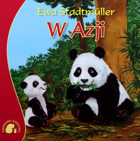 Zwierzaki-dzieciaki w Azji - Ewa Stadtmuller [KSIĄŻKA]